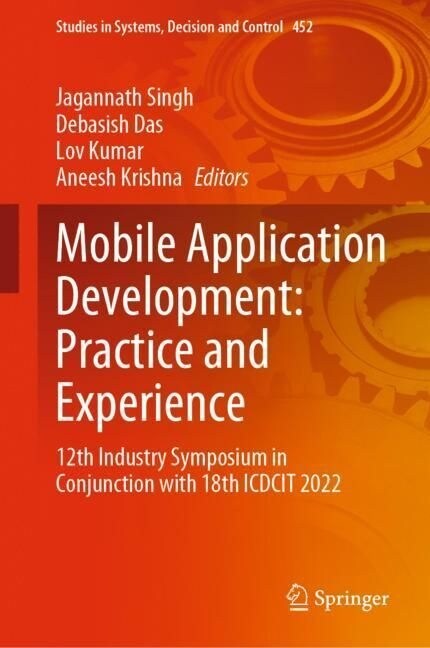 Mobile Application Development: Practice and Experience: 12th Industry Symposium in Conjunction with 18th Icdcit 2022 (Hardcover, 2023)