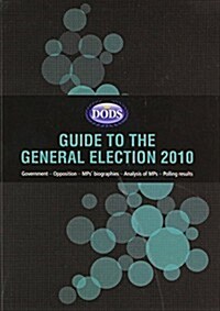 Dods Guide to the General Election 2010 (Paperback)