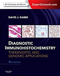 Diagnostic Immunohistochemistry : Theranostic and Genomic Applications, Expert Consult: Online and Print (Hardcover, 4 Revised edition)