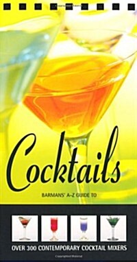 Cocktails: Barmans A-Z Guide to (Spiral)