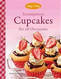 Scrumptious Cupcakes for All Occasions (Paperback)