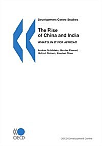 Development Centre Studies the Rise of China and India: Whats in It for Africa? (Paperback)