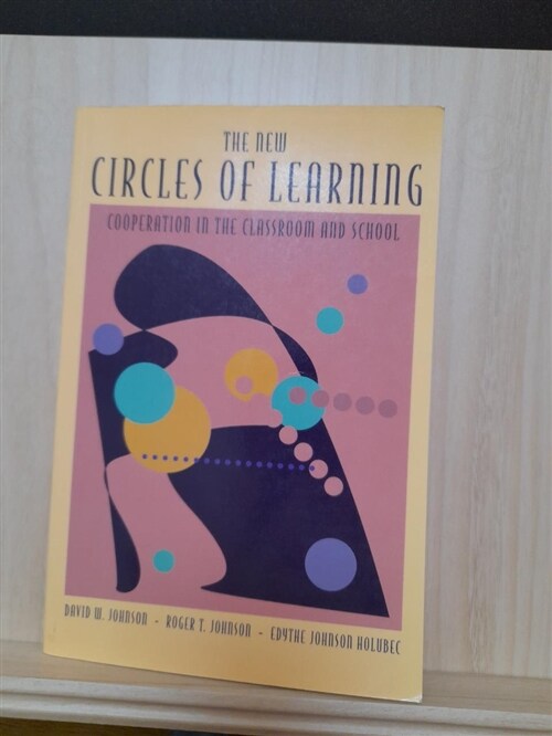 [중고] The New Circles of Learning: Cooperation in the Classroom and School (Paperback)