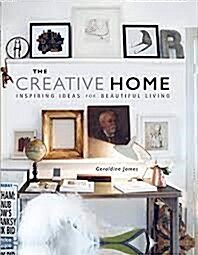 [중고] The Creative Home : Inspiring Ideas for Beautiful Living (Hardcover)