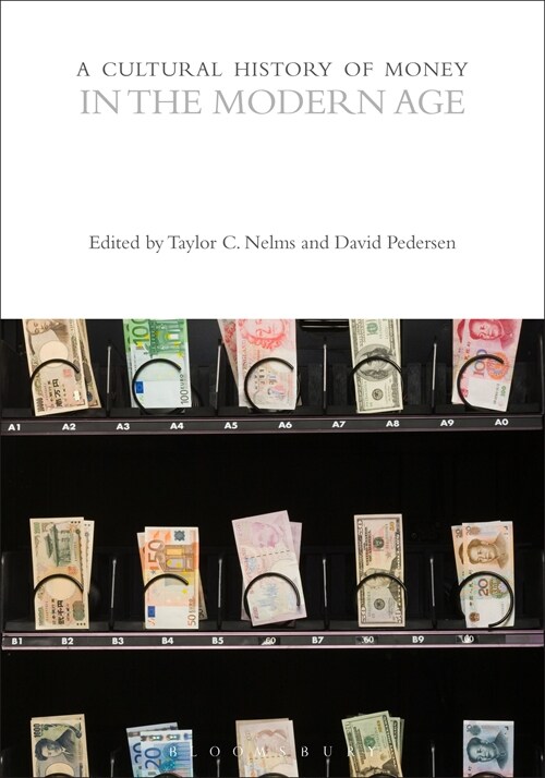 A Cultural History of Money in the Modern Age (Paperback)