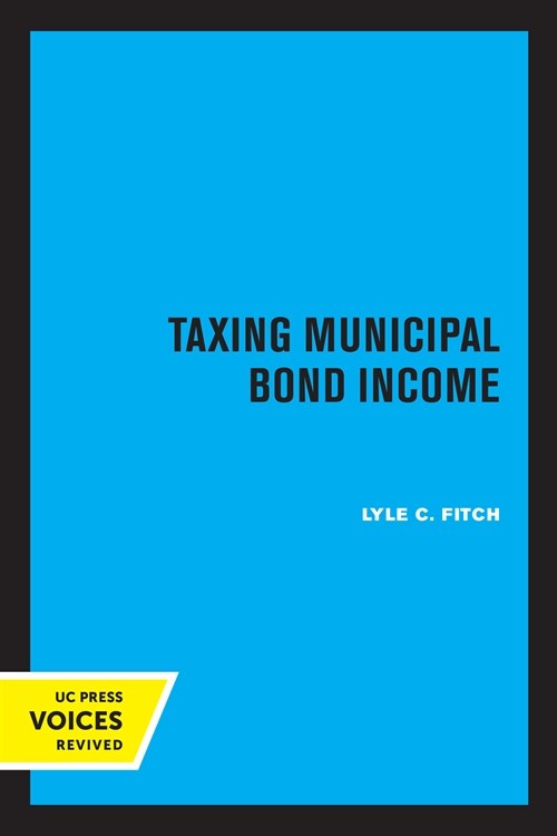 Taxing Municipal Bond Income (Paperback, 1st)