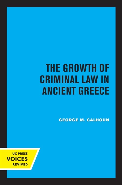 The Growth of Criminal Law in Ancient Greece (Paperback, 1st)