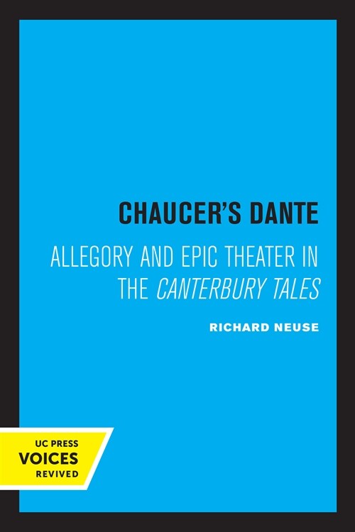 Chaucers Dante: Allegory and Epic Theater in the Canterbury Tales (Paperback)
