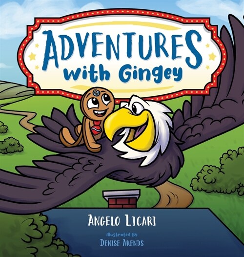 Adventures with Gingey: An exciting, heartwarming reimagining of the classic gingerbread man tale with a plot twist! (Hardcover)