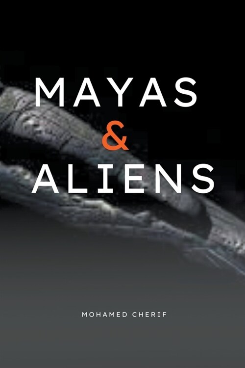 Mayas & Aliens (Paperback)
