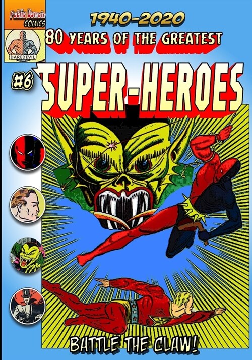 80 Years of The Greatest Super-Heroes #6: Battle The Claw! (Paperback)