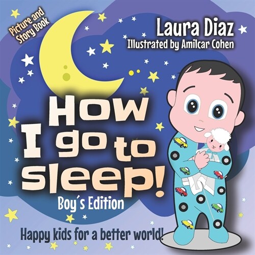 How I go To Sleep! Boys Edition: Happy kids for a better world! (Paperback)