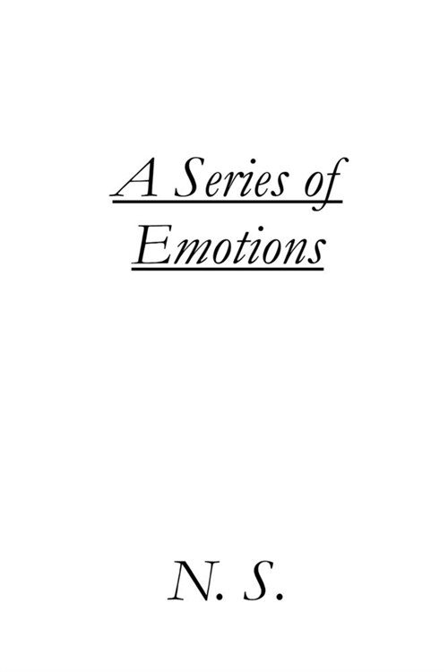 A Series of Emotions: A Collection of Short Stories and Poems (Paperback)