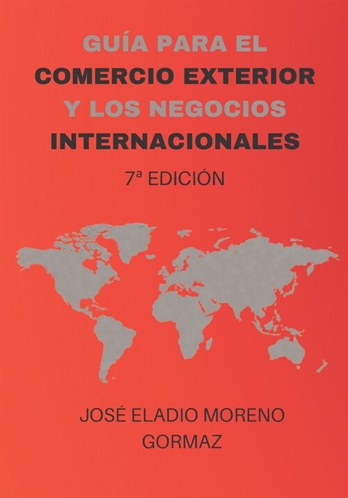 Guia para el Comercio Exterior y los Negocios Internacionales. (Paperback)