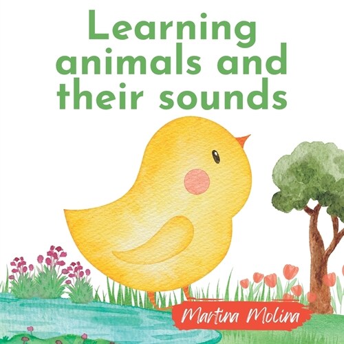 Learning animals and their sounds: Book for babies from 0 months to 3 years old toddlers (Paperback)