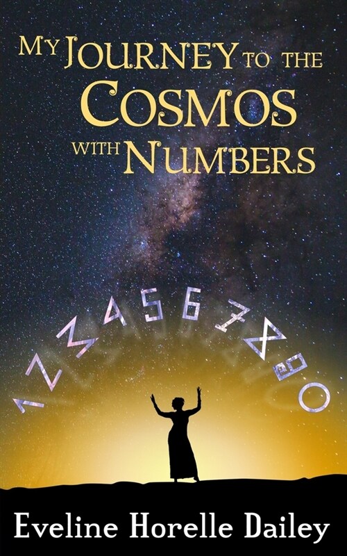 My journey to the cosmos with numbers (Paperback)