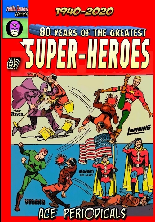 80 Years of The Greatest Super-Heroes #7: Ace Periodicals (Paperback)
