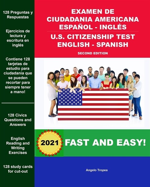 Examen de Ciudadania Americana Espa?l - Ingl? U.S. Citizenship Test English - Spanish Second Edition: Everything You Need to Prepare For Success! (Paperback)