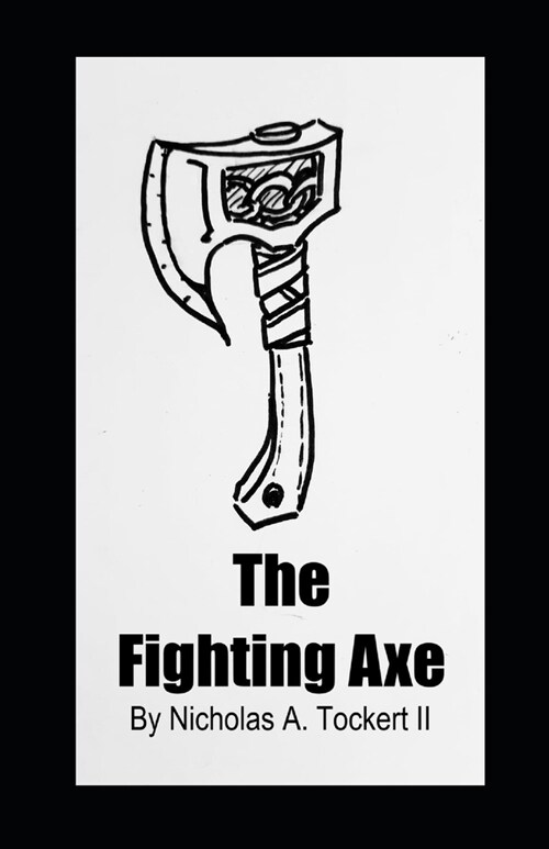 The Fighting Axe: The Historical Fencing Guilds Manual of Defense Volume 2 (Paperback)