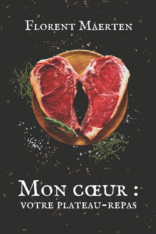 Mon coeur: votre plateau-repas (Paperback)