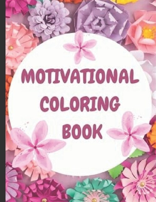 Inspiratioinal and motivational coloring book (Paperback)