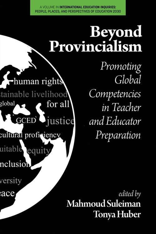 Beyond Provincialism: Promoting Global Competencies in Teacher and Educator Preparation (Paperback)