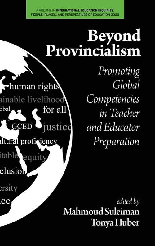 Beyond Provincialism: Promoting Global Competencies in Teacher and Educator Preparation (Hardcover)