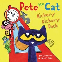 Pete the cat : hickory dickory dock 