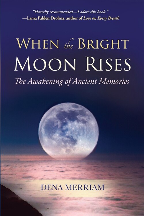 When the Bright Moon Rises: The Awakening of Ancient Memories (Paperback)