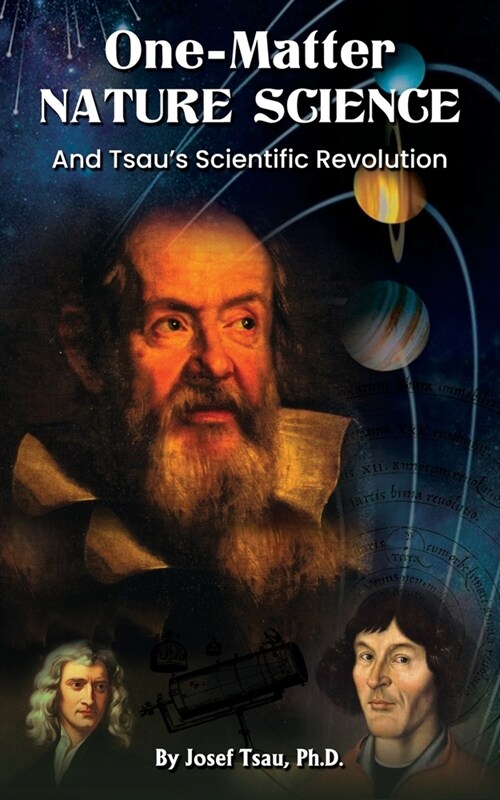 One-Matter Nature Science: Tsaus Scientific Revolution (Paperback)