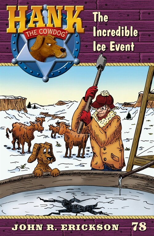 The Incredible Ice Event: Hank the Cowdog Book 78 (Paperback)