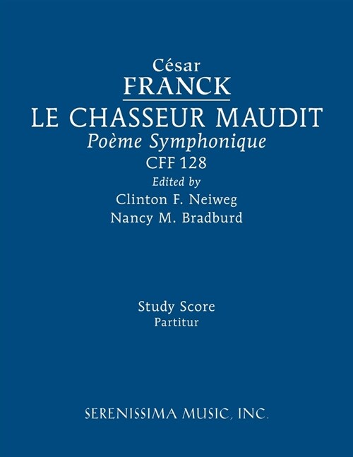 Le Chasseur maudit, CFF 128: Study score (Paperback, Nieweg, Bradbur)
