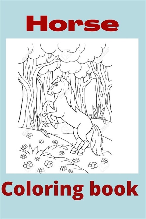 Horse Coloring book: Kids for Ages 4-8 (Paperback)