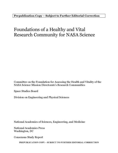 Foundations of a Healthy and Vital Research Community for NASA Science (Paperback)