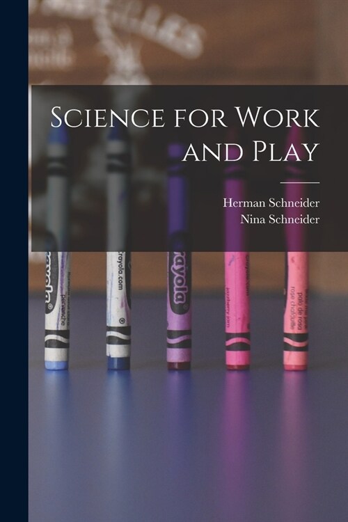 Science for Work and Play (Paperback)