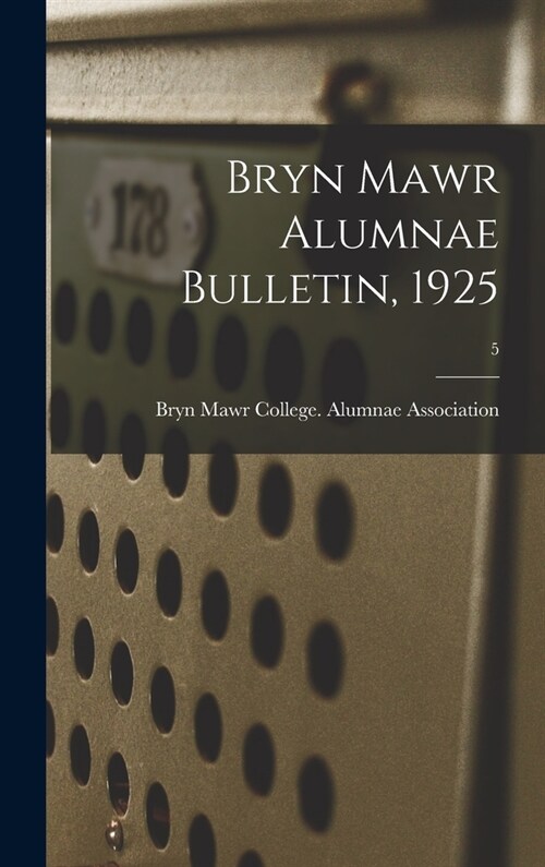 Bryn Mawr Alumnae Bulletin, 1925; 5 (Hardcover)