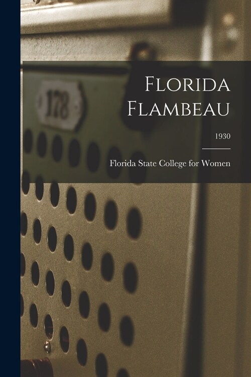 Florida Flambeau; 1930 (Paperback)