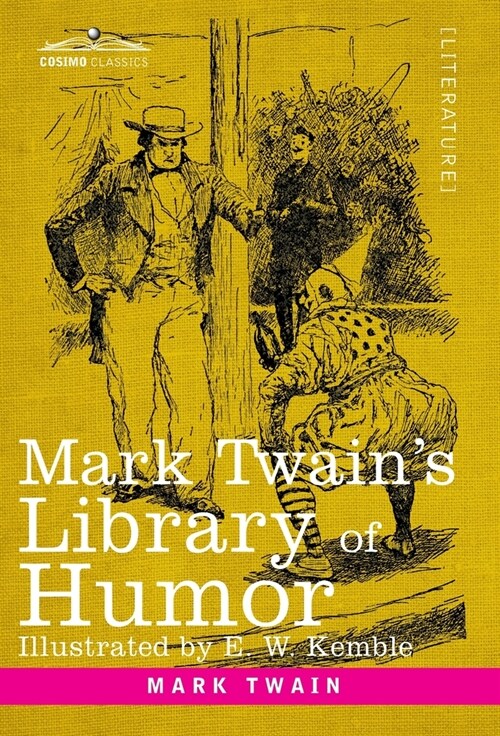 Mark Twains Library of Humor: Originally Illustrated (Hardcover)