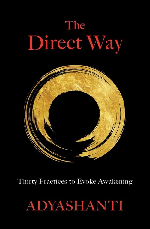 The Direct Way: Thirty Practices to Evoke Awakening (Paperback)