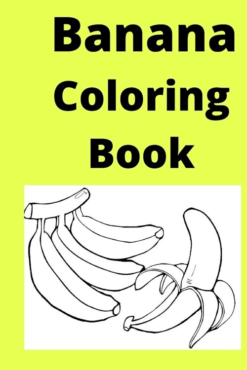 Banana Coloring Book: Kids for Ages 4-8 (Paperback)