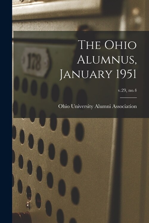 The Ohio Alumnus, January 1951; v.29, no.4 (Paperback)