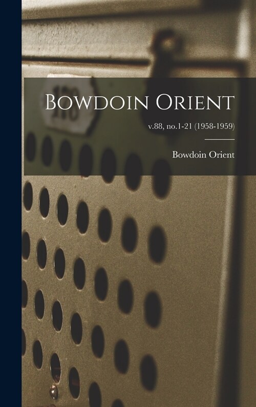 Bowdoin Orient; v.88, no.1-21 (1958-1959) (Hardcover)