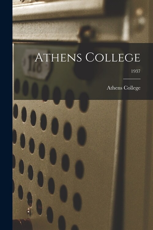 Athens College; 1937 (Paperback)