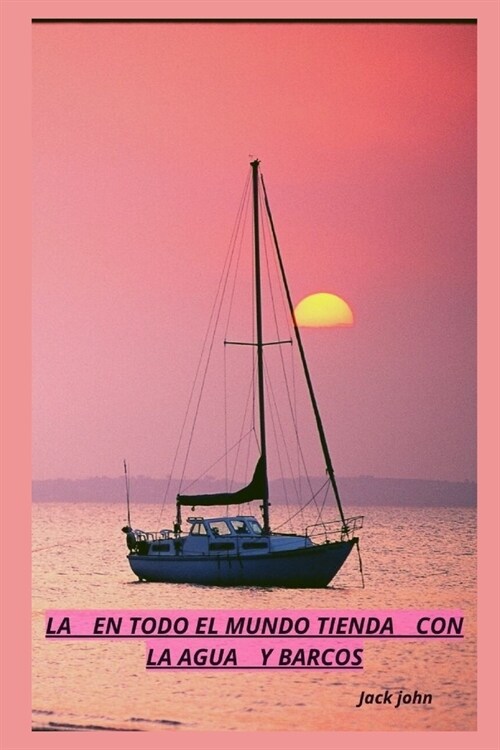 La _ En Todo El Mundo Tienda _ Con La Agua _ Y Barcos (Paperback)