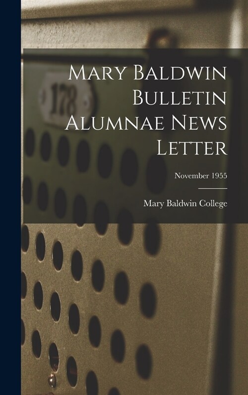 Mary Baldwin Bulletin Alumnae News Letter; November 1955 (Hardcover)