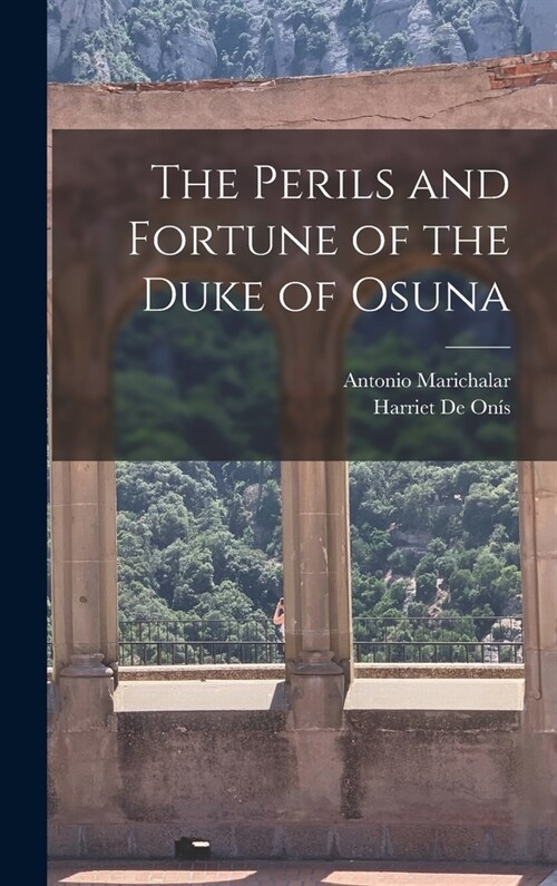 The Perils and Fortune of the Duke of Osuna (Hardcover)