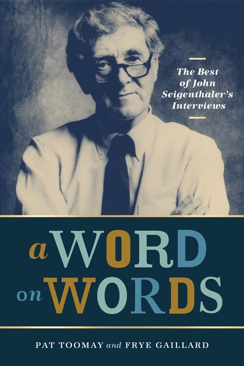 A Word on Words: The Best of John Seigenthalers Interviews (Hardcover)