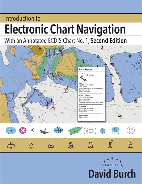 Introduction to Electronic Chart Navigation: With an Annotated ECDIS Chart No. 1 (Paperback, 2)