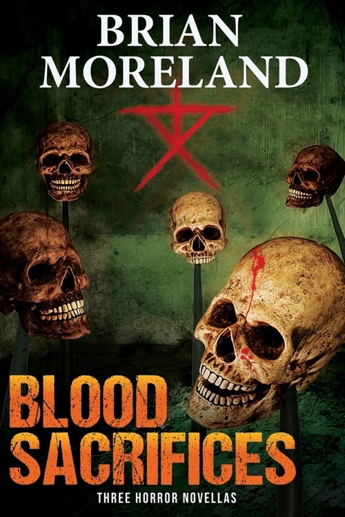 Blood Sacrifices: Three Horror Novellas (Paperback)