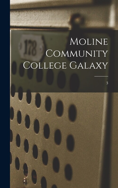 Moline Community College Galaxy; 3 (Hardcover)